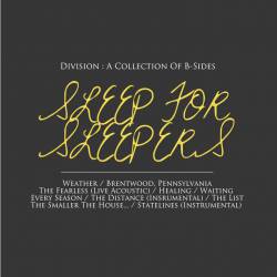 Sleep For Sleepers : Division: A Collection of B-Sides Sleep For Sleepers : Division: A Collection of B-Sides